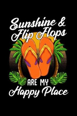 Book cover for Sunshine & Flip Flops Are My Happy Place