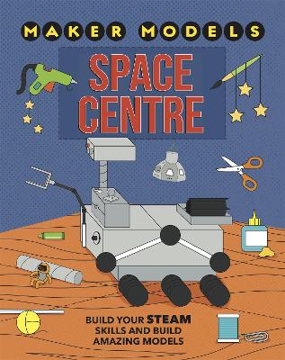Cover of Maker Models: Space Centre
