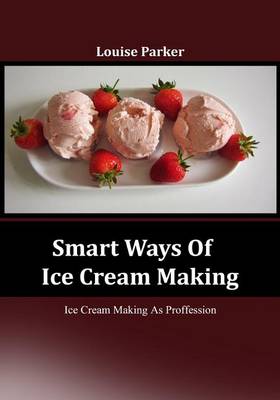 Book cover for Smart Ways of Ice Cream Making