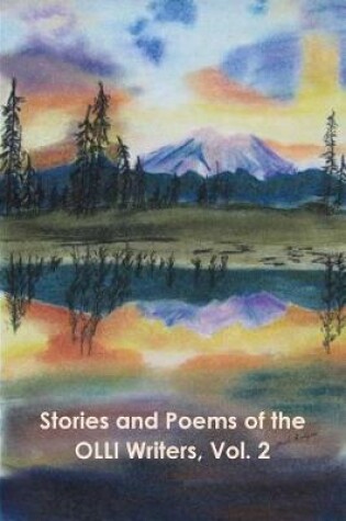 Cover of Stories and Poems of the OLLI Writers, Vol. 2