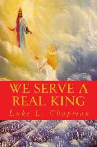 Cover of We Serve A Real King