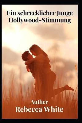 Book cover for Ein schrecklicher Junge Hollywood-Stimmung