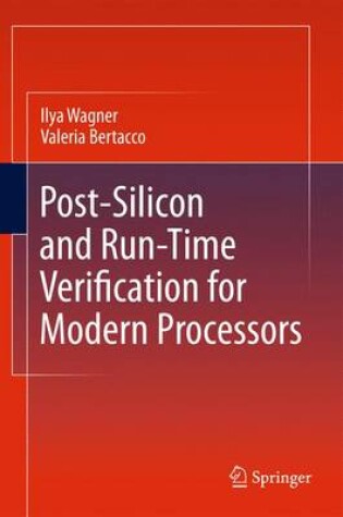 Cover of Post-Silicon and Runtime Verification for Modern Processors