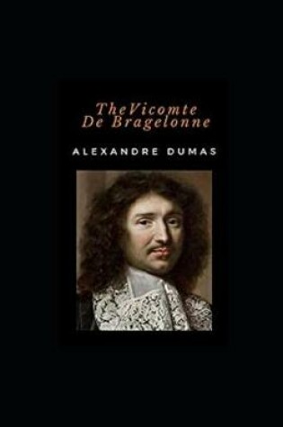 Cover of The Vicomte of Bragelonne illustretad