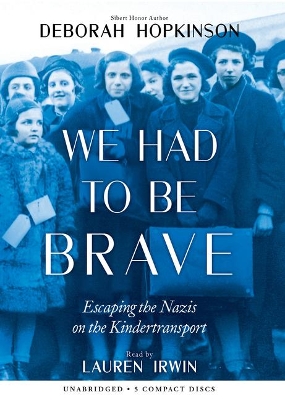 Book cover for We Had to Be Brave: Escaping the Nazis on the Kindertransport (Scholastic Focus)