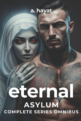 Book cover for Eternal Asylum Complete Series Omnibus