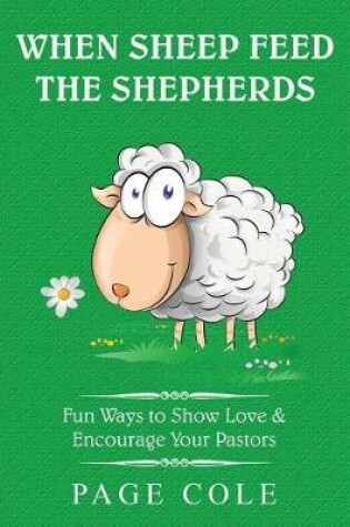 Cover of When Sheep Feed the Shepherds