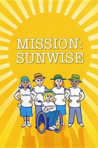 Cover of Mission: Sunwise (Story Book)