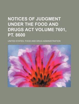 Book cover for Notices of Judgment Under the Food and Drugs ACT Volume 7601, PT. 8600