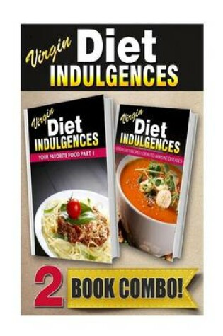 Cover of Your Favorite Food Part 1 and Virgin Diet Recipes for Auto-Immune Diseases