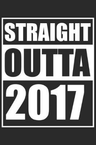 Cover of Straight Outta 2017