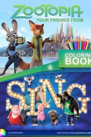 Cover of Zootopia and Sing Coloring Book