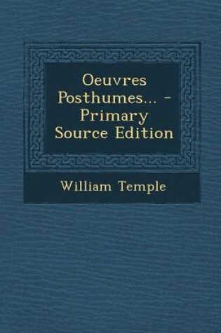Cover of Oeuvres Posthumes... - Primary Source Edition