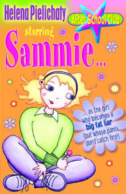 Cover of Starring Sammie - As the Girl Who Becomes a Big Fat Liar (but Whose Pants Don't Catch on Fire)