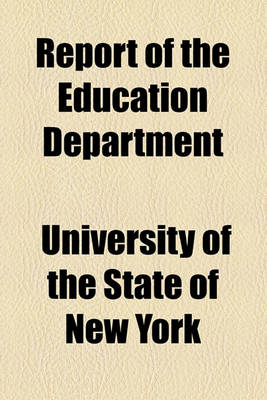 Book cover for Report of the Education Department (Volume 6, PT. 3)