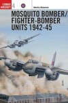 Book cover for Mosquito Bomber/Fighter-Bomber Units 1942-45