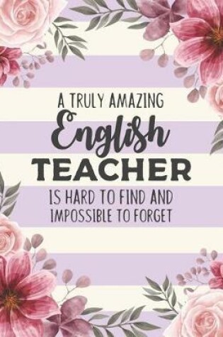 Cover of A Truly Amazing English Teacher Is Hard To Find And Impossible To Forget