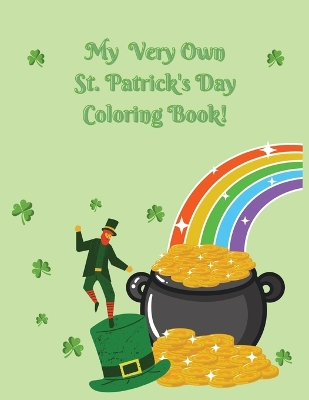 Book cover for My Very Own St. Patrick's Day Coloring Book!