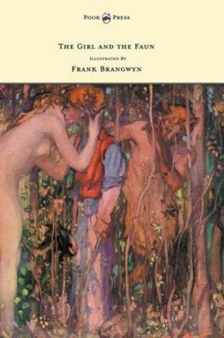 Cover of The Girl and the Faun - Illustrated by Frank Brangwyn