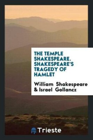 Cover of The Temple Shakespeare. Shakespeare's Tragedy of Hamlet