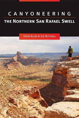 Book cover for Canyoneering the Northern San Rafael Swell