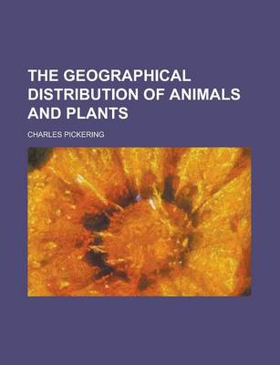 Book cover for The Geographical Distribution of Animals and Plants