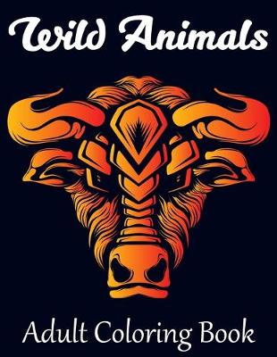 Book cover for Wild Animals Adult Coloring Book