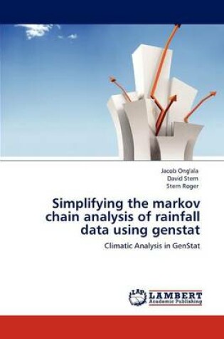 Cover of Simplifying the markov chain analysis of rainfall data using genstat