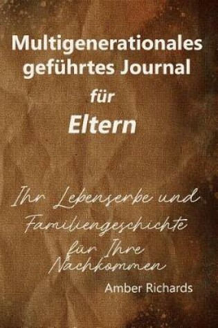 Cover of Multigenerationales Gefuhrtes Journal Fur Eltern