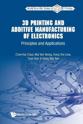 Cover of 3d Printing And Additive Manufacturing Of Electronics: Principles And Applications