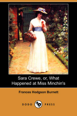 Book cover for Sara Crewe, Or, What Happened at Miss Minchin's (Dodo Press)