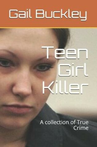 Cover of Teen Girl Killer