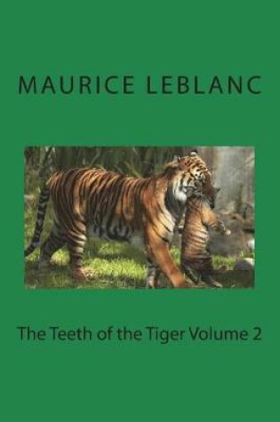 Cover of The Teeth of the Tiger Volume 2