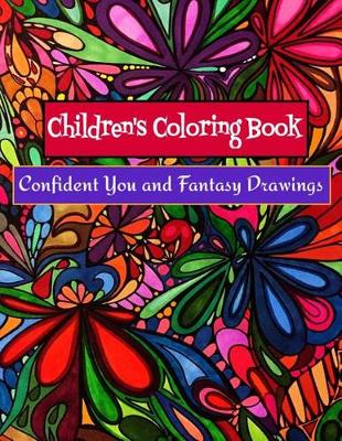 Book cover for Children's Coloring Book - Confident You and Fantasy Drawings