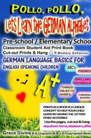 Cover of Pollo, Pollo, Lets Learn the German Alphabet Pre-school / Elementary School Classroom Student Aid Print Book Cut-out Prints & Hang