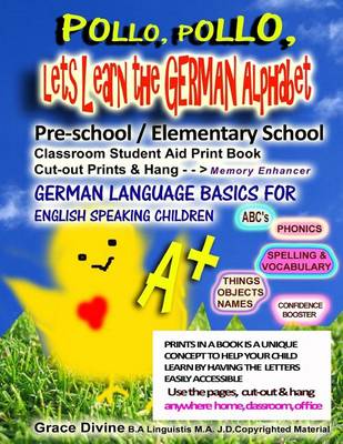 Book cover for Pollo, Pollo, Lets Learn the German Alphabet Pre-school / Elementary School Classroom Student Aid Print Book Cut-out Prints & Hang