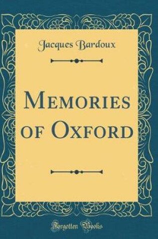 Cover of Memories of Oxford (Classic Reprint)