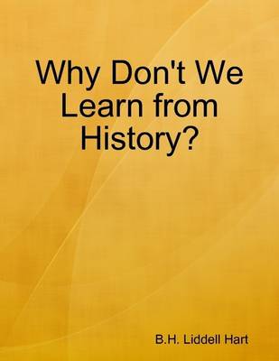 Book cover for Why Don't We Learn from History?