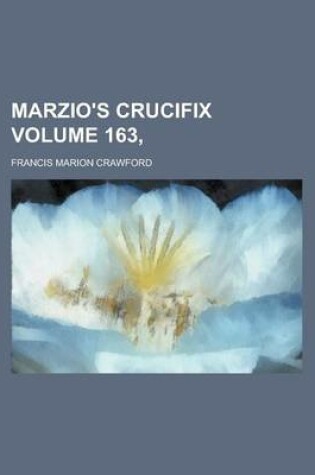 Cover of Marzio's Crucifix Volume 163,