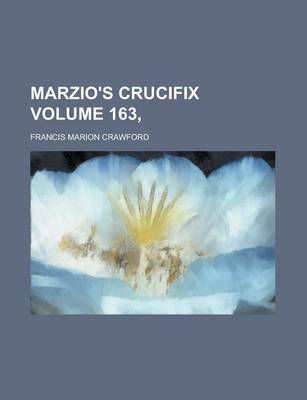 Book cover for Marzio's Crucifix Volume 163,