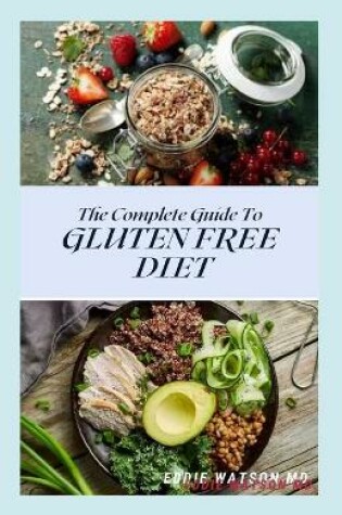 Cover of The Complete Guide to Gluten Free Diet