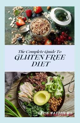 Book cover for The Complete Guide to Gluten Free Diet