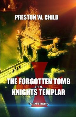 Cover of The Forgotten Tomb of the Knights Templar