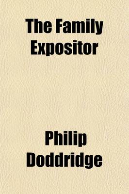 Book cover for The Family Expositor (Volume 4); Or, a Paraphrase and Version of the New Testament with Critical Notes, and a Practical Improvement of Each Section