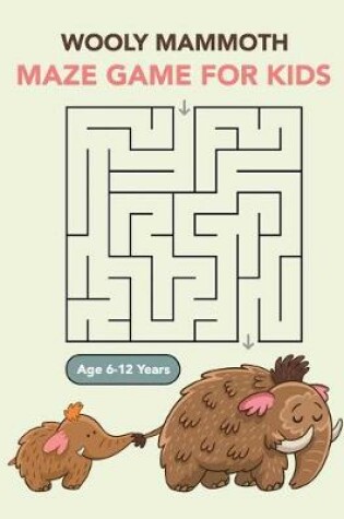 Cover of Wooly Mammoth Maze Game for Kids