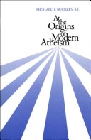 Book cover for At the Origins of Modern Atheism