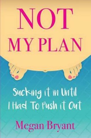 Cover of Not My Plan