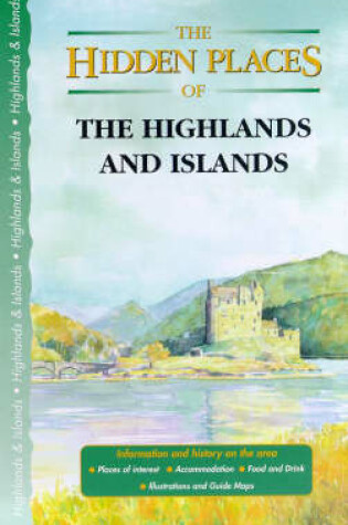 Cover of The Hidden Places of Highlands and Islands