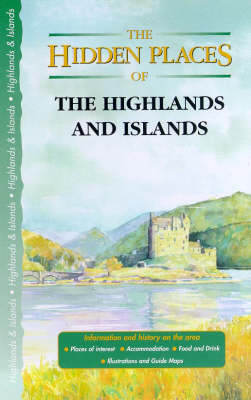 Book cover for The Hidden Places of Highlands and Islands