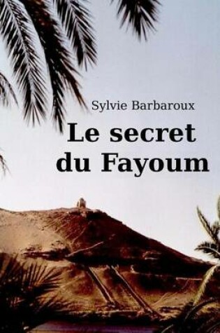 Cover of Le Secret Du Fayoum
